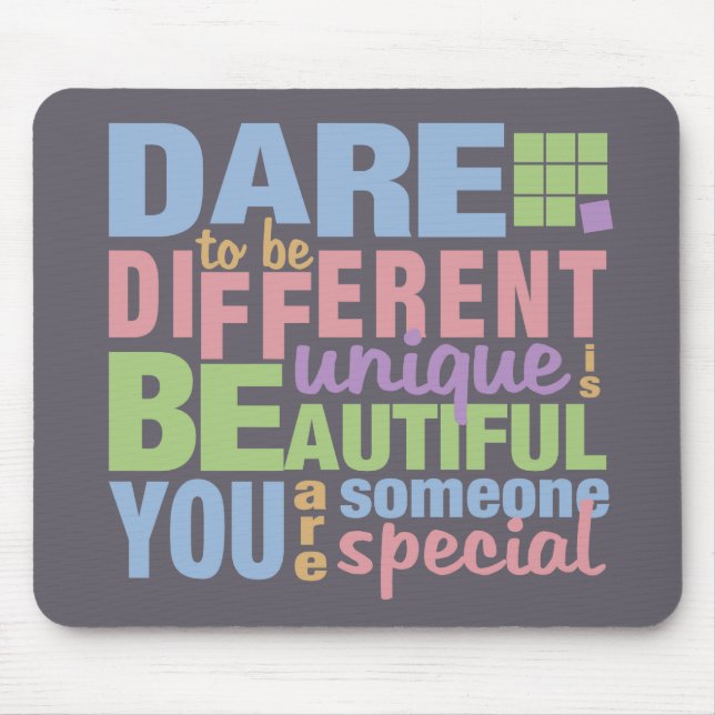 Dare To Be Different custom mousepad (Front)