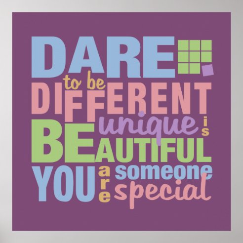 Dare To Be Different Posters & Prints | Zazzle