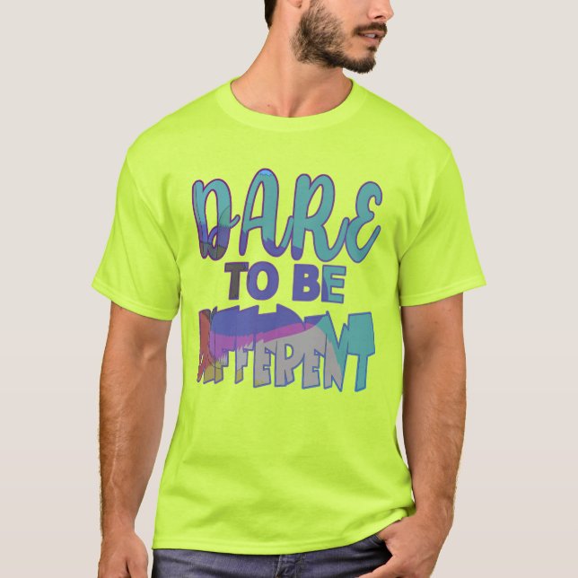Dare To Be Different T-Shirt (Front)