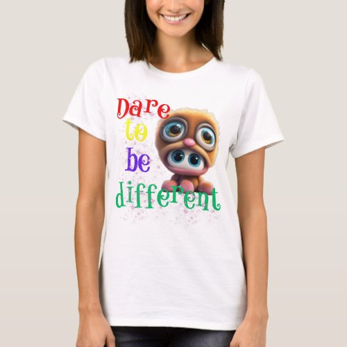 Dare to Be Different T_Shirt