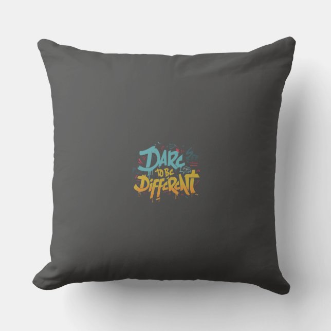 Dare to be different throw pillow (Front)
