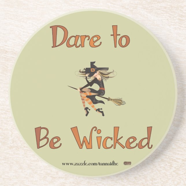 Dare to be Wicked Drink Coaster (Front)