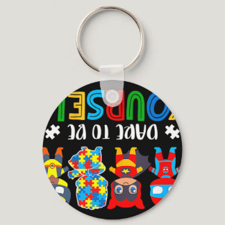 Dare To Be Yourself Autism Awareness Superheroes T Keychain