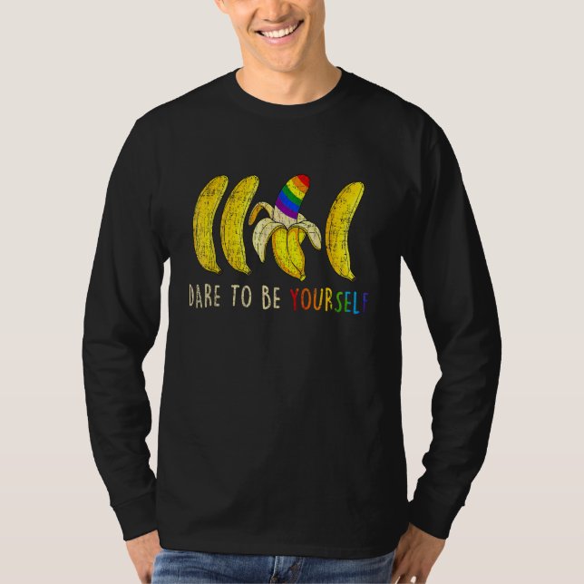 Dare To Be Yourself  Bananas Gay LGBT Pride T-Shirt (Front)