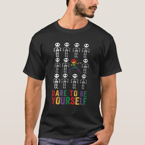 Dare To Be Yourself Cute Lgbt Pride  Dabbing Skele T_Shirt