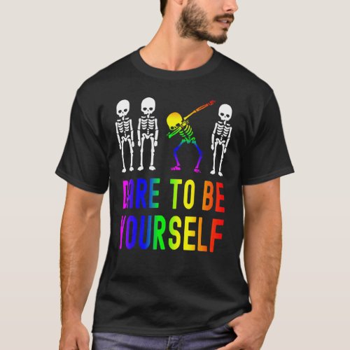 Dare To Be Yourself  Cute Lgbt Pride T_Shirt