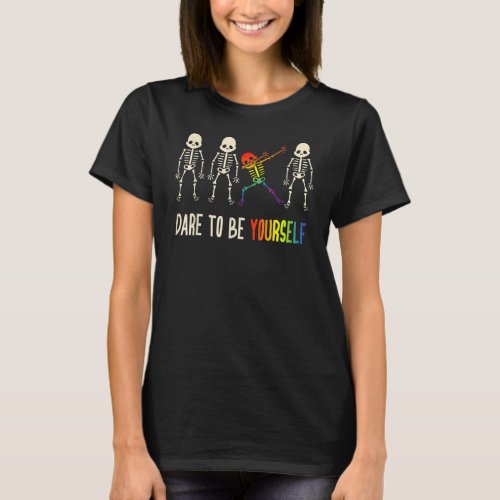 Dare To Be Yourself  Cute Lgbt Pride T_Shirt