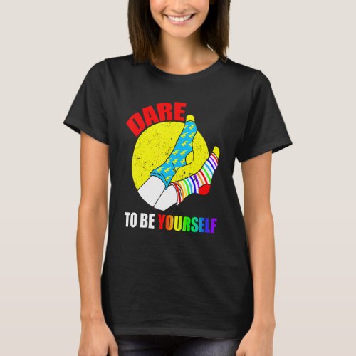 Dare To Be Yourself  Lgbt Pride T_Shirt