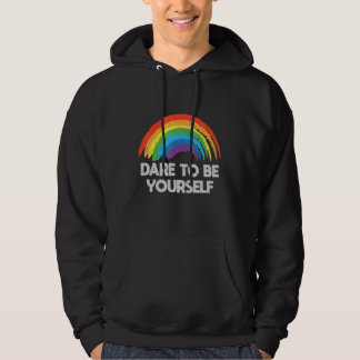 Dare To Be Yourself LGBTQ Gay Rights Proud_3 Hoodie