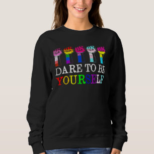Dare To Be Yourself Pride Lgbt Month Parade Rainbo Sweatshirt