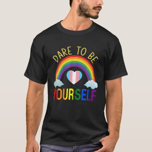Dare To Be Yourself Rainbow Heart LGBT Pride T_Shirt