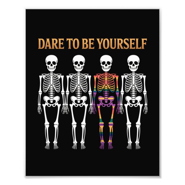 Dare To Be Yourself Skeleton Cute LGBT Pride Gift  Photo Print (Front)