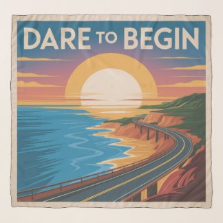 Dare To Begin Scarf