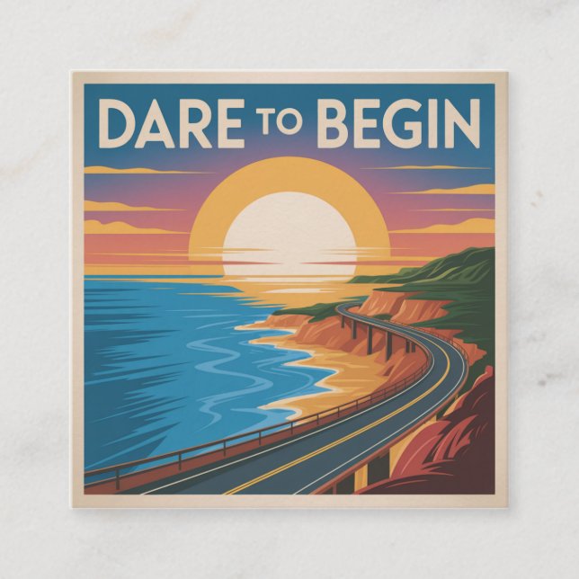 Dare To Begin Square Business Card (Front)