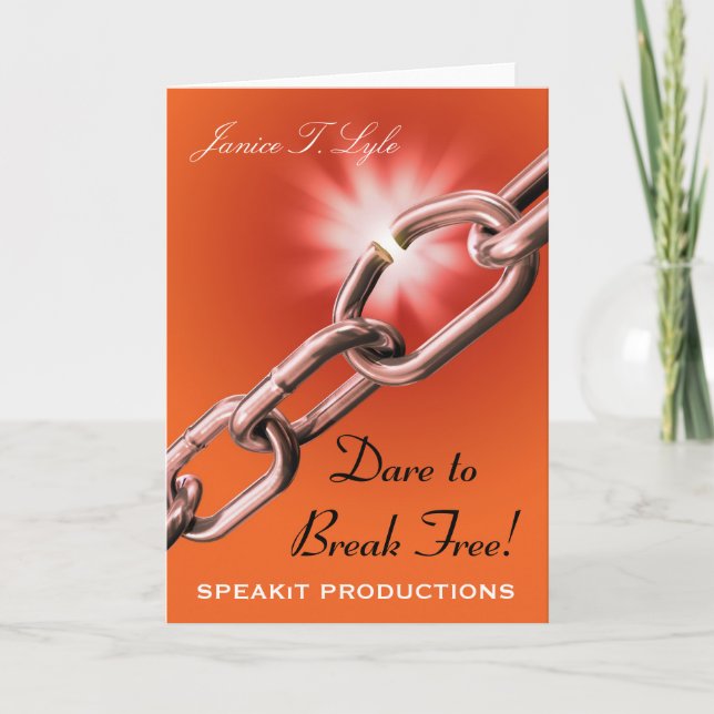 Dare to Break Free Greeting Card (Front)