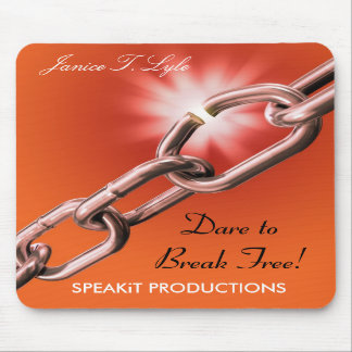 Dare to Break Free! Mousepad