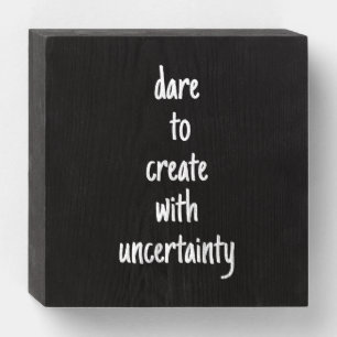 Dare To Create Wood Box Sign