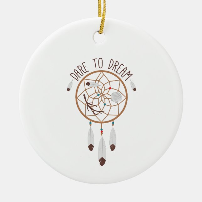 Dare To Dream Ceramic Ornament (Front)