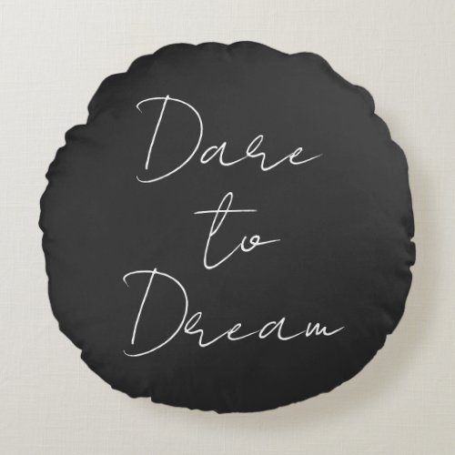 Dare to Dream Modern Quote Personalized Name Round Pillow