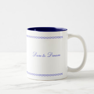 Dare to Dream Mug