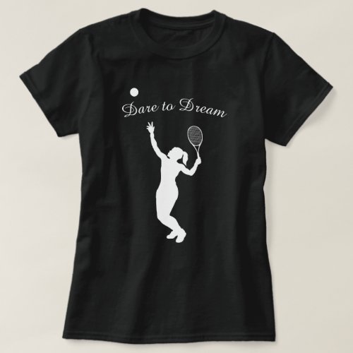 Dare to Dream Sports Female Tennis Player T_Shirt