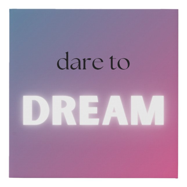 Dare to Dream Wall Art (Front)