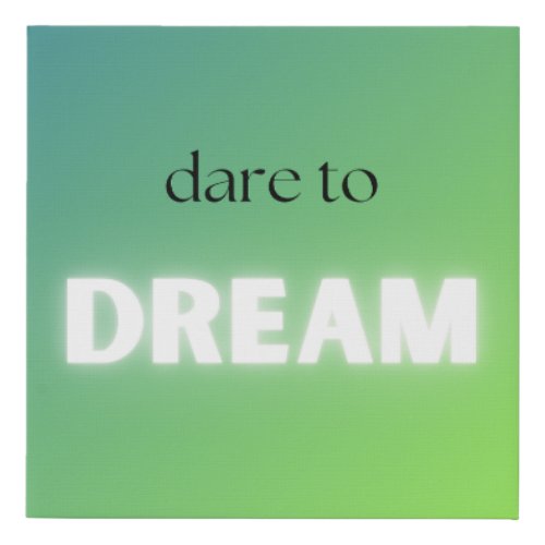 Dare to Dream Wall Art