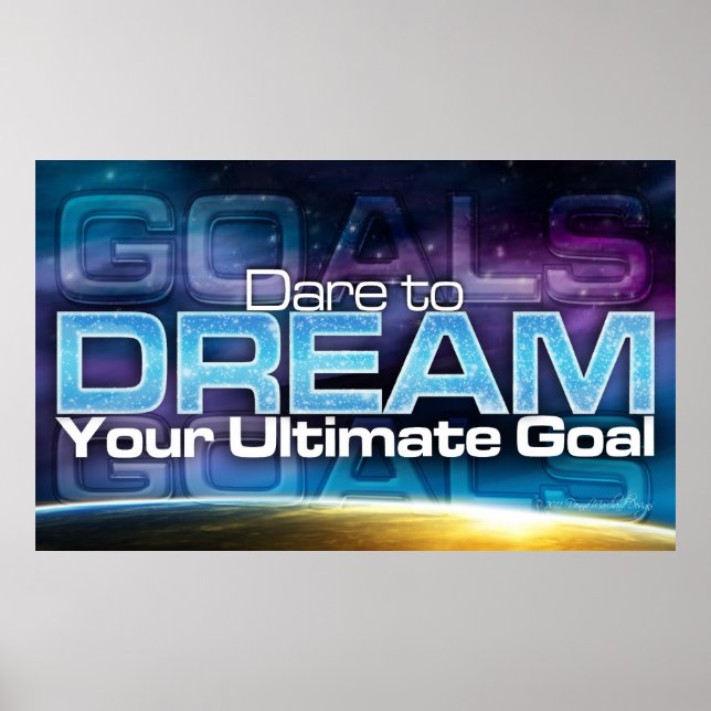 Dare To Dream Your Ultimate Goal Poster (Front)