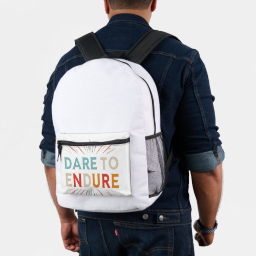 Dare to Endure Printed Backpack
