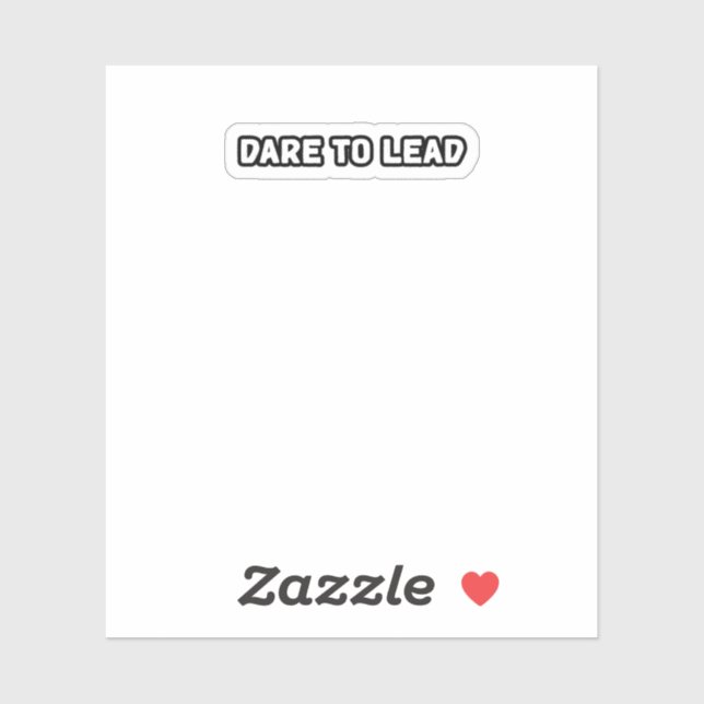 Dare To Lead Courageous Leadership Visionary  Sticker (Sheet)