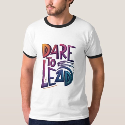Dare to lead T_Shirt