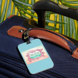 Dare to Live Luggage Tag