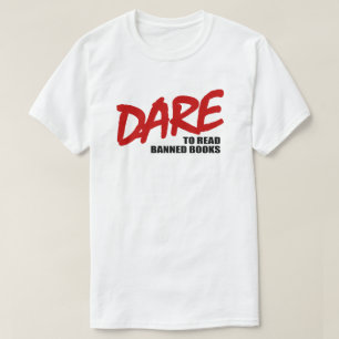 DARE to read banned books T-Shirt