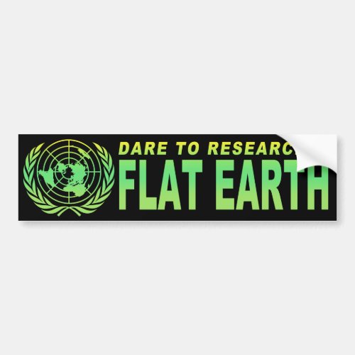 Dare to Research Flat Earth Bumper Sticker