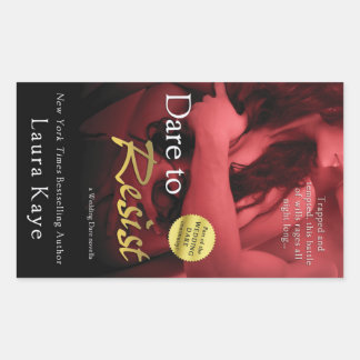 Dare to Resist by Laura Kaye Rectangular Sticker