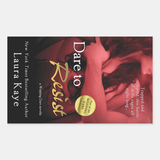 Dare to Resist by Laura Kaye Rectangular Sticker (Front)