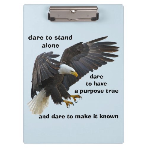 Dare to Stand Alone American Bald Eagle Edition Clipboard