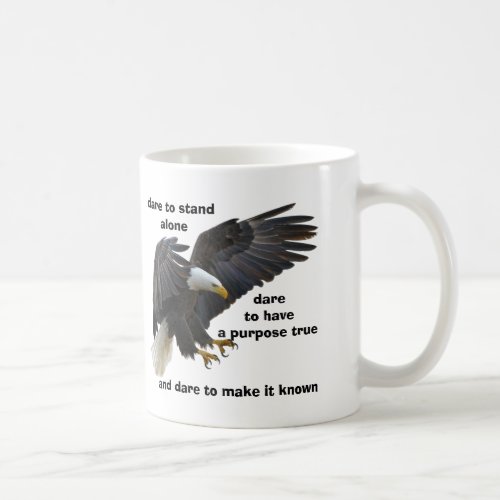 Dare to Stand Alone American Bald Eagle Edition Coffee Mug