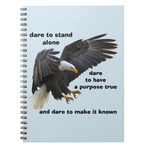 Dare to Stand Alone American Bald Eagle Edition Notebook