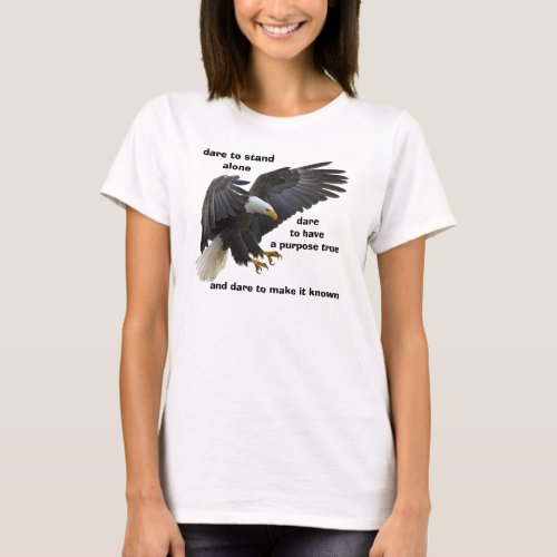 Dare to Stand Alone American Bald Eagle Edition T_Shirt