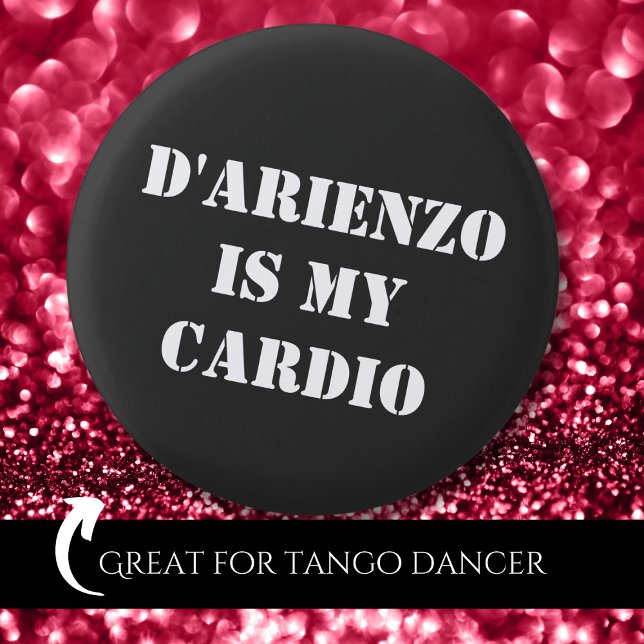 D'Arienzo is my cardio Tanguero Argentine Tango  Button (Creator Uploaded)
