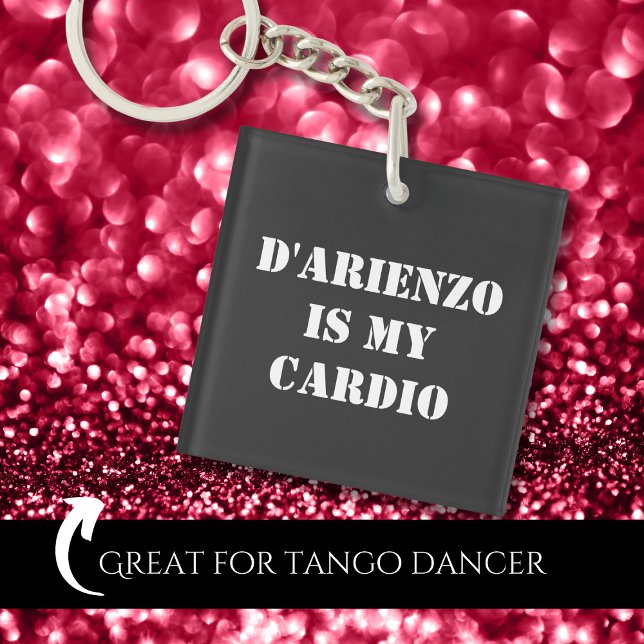 D'Arienzo is my cardio Tanguero Argentine Tango  Keychain (Creator Uploaded)