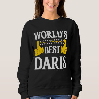 Daris Personal Name Funny First Name World's Best  Sweatshirt