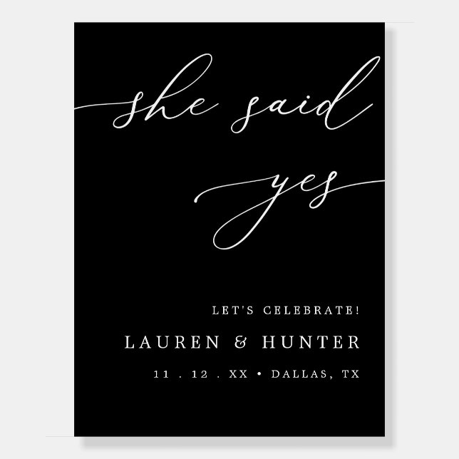 Dark Black Script She Said Yes Engagement Welcome  Foam Board (Front)