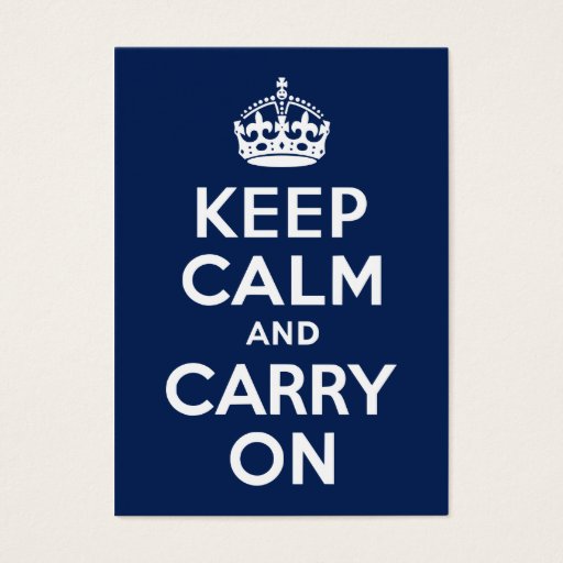 Customizable Dark Blue Keep Calm and Carry On Business Card