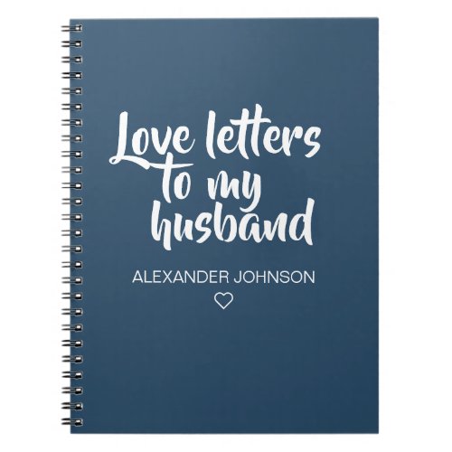 Dark Blue Letters to My Husband Journal
