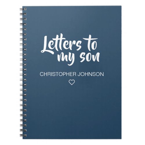 Dark Blue Letters to My Son Journal