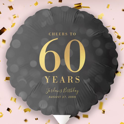 Dark Bokeh Faux Gold Cheers to 60 Years Birthday Balloon
