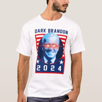Dark Brandon 2024 T-shirt by Politicaltshirts at Zazzle