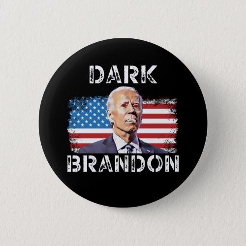 Dark Brandon Anti Biden Republican Gifts America Button
